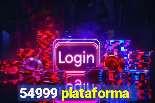 54999 plataforma
